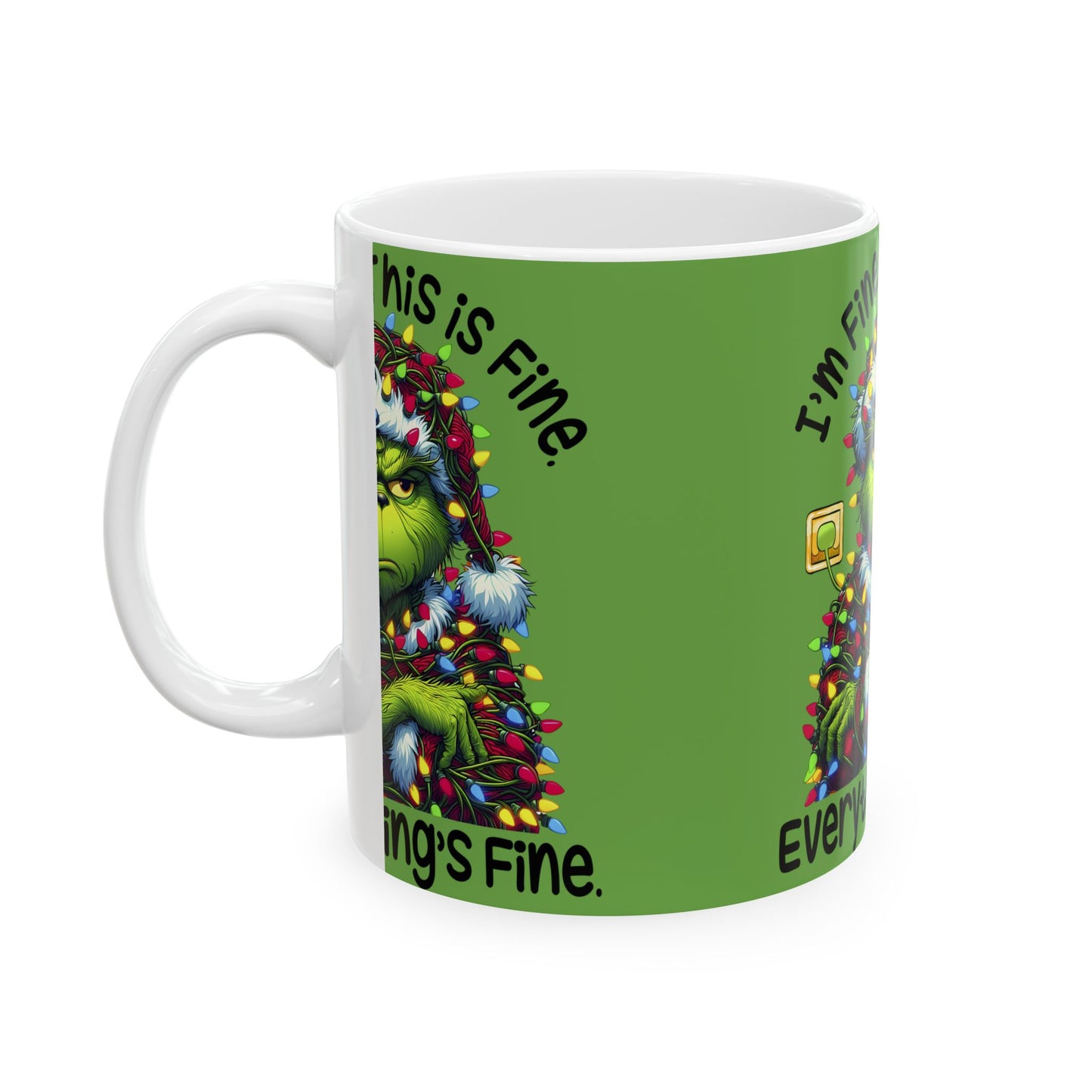 Princess Grace Grinch Holiday Ceramic Mug - "I'm Fine. This is Fine. Everything's Fine"