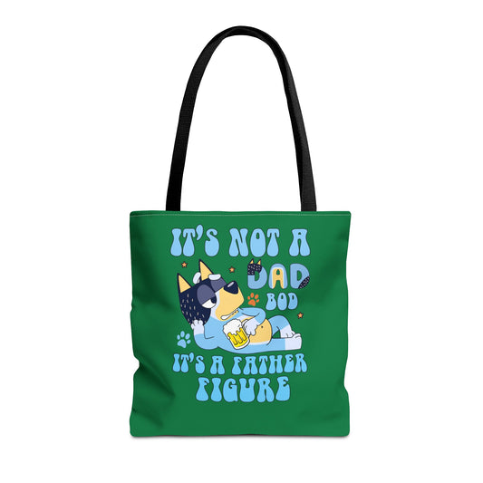 Princess Grace  Funny Dad Tote Bag   "It's Not a Dad Bod, It's a Father Figure"