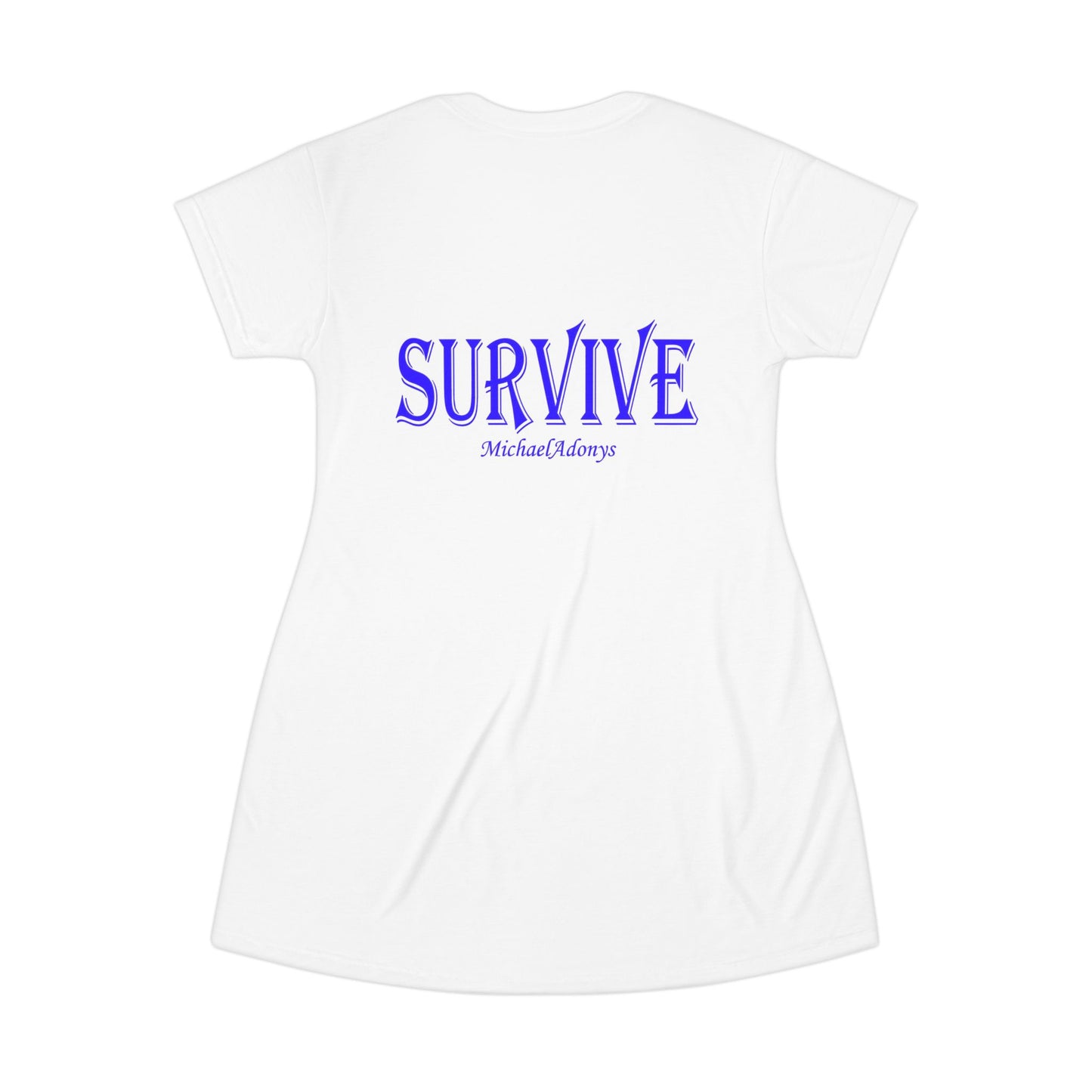 Princess Grace  Survive  T-Shirt Dress
