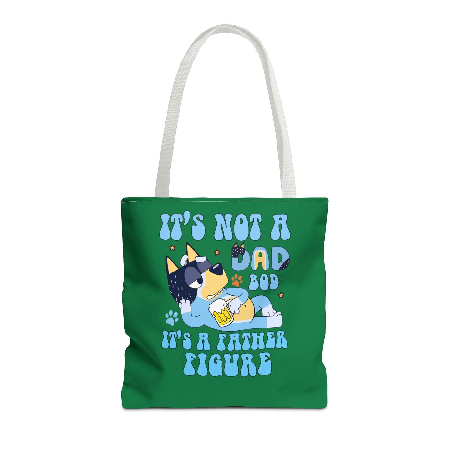 Princess Grace  Funny Dad Tote Bag   "It's Not a Dad Bod, It's a Father Figure"