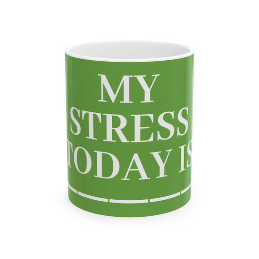 Princess Grace  My Stress Today Is Ceramic Mug   Fun Coffee Cup for Stress Relief