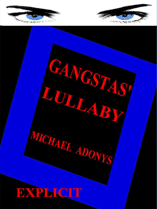 GANGSTAS' LULLABY [EXPLICIT]